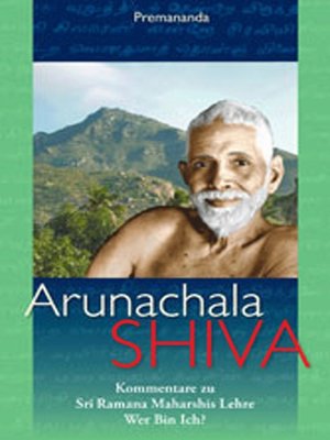 cover image of Arunachala Shiva--Kommentare zu Sri Ramana Maharshis Lehre 'Wer bin ich?'